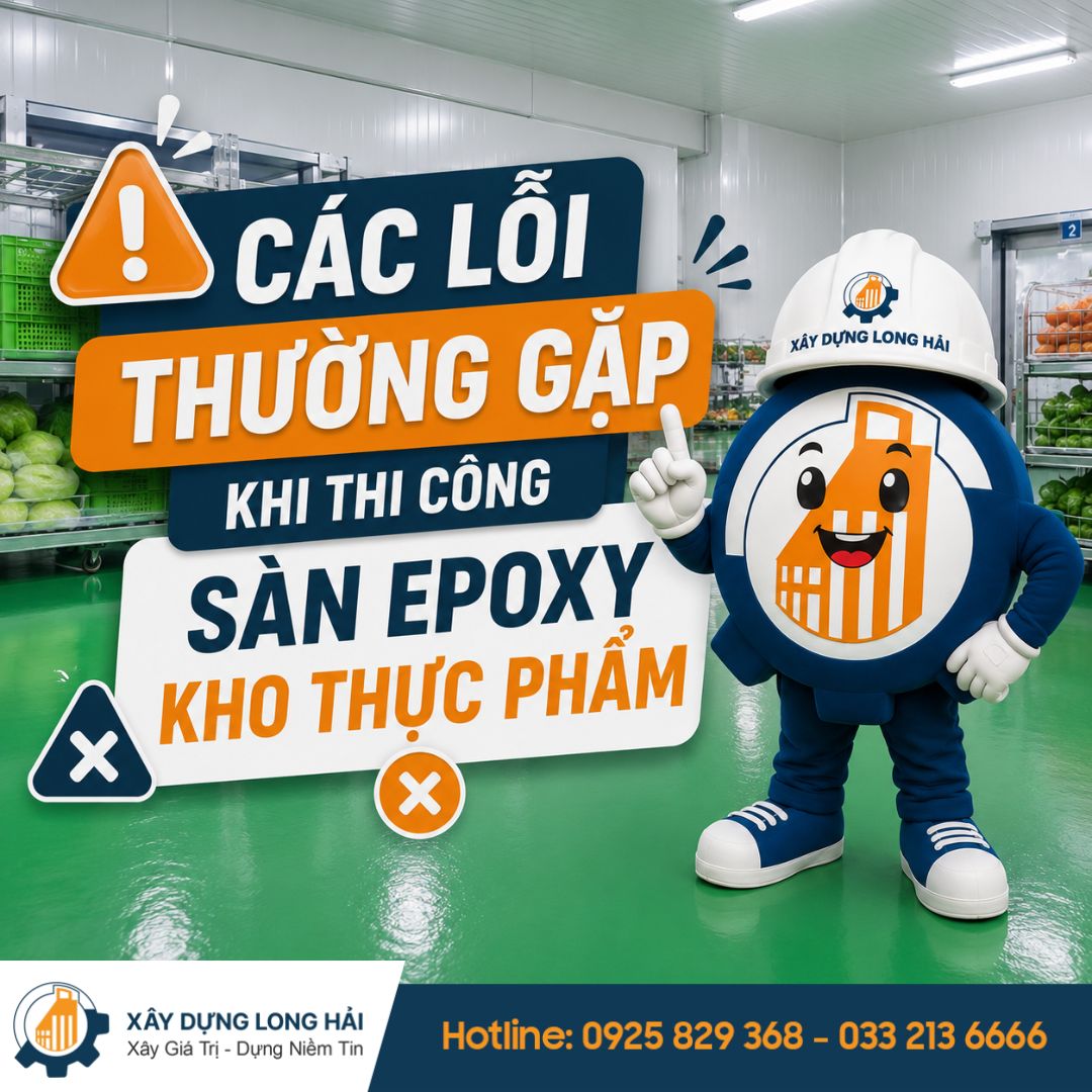 Các Lỗi Thường Gặp Khi Thi Công Sàn Epoxy Kho Thực Phẩm